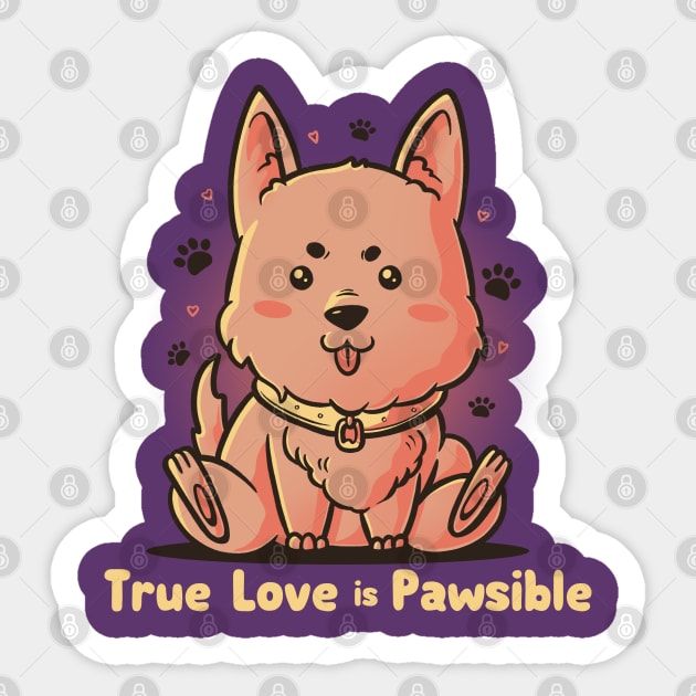 True Love is Pawsible - Dog Pet Lover Gift Sticker by eduely